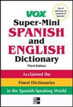 Vox Super-Mini Spanish and English Dictionary, 3rd Edition 3rd 9780071788663 Front Cover