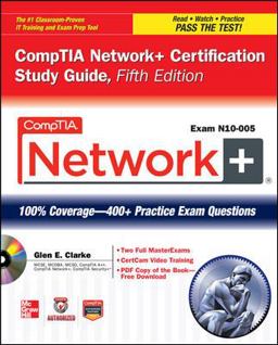 CompTIA Network+ Certification Study Guide, 5th Edition (Exam N10-005)