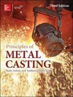 Principles of Metal Casting, Third Edition 3rd 9780071789752 Front Cover
