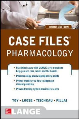 Case Files Pharmacology, Third Edition Case Files Pharmacology, Third Edition