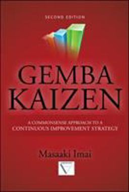 Gemba Kaizen: a Commonsense Approach to a Continuous Improvement Strategy, Second Edition 2nd 9780071790352 Front Cover