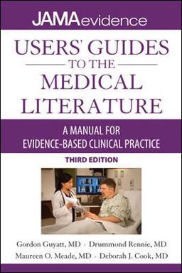 Users' Guides to the Medical Literature: A Manual for Evidence-based Clinical Practice  9780071790710 Front Cover