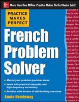 Practice Makes Perfect French Problem Solver With 90 Exercises  9780071791175 Front Cover