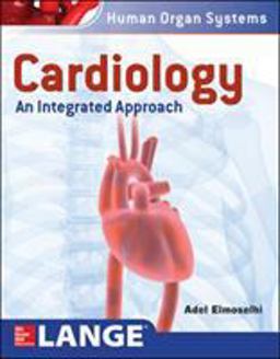 Cardiology: an Integrated Approach  9780071791540 Front Cover