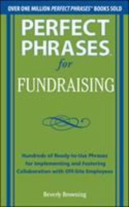 Perfect Phrases for Fundraising  9780071793735 Front Cover