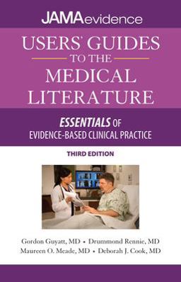 Users' Guides to the Medical Literature: Essentials of Evidence-Based Clinical Practice, Third Edition 3rd 9780071794152 Front Cover