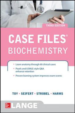 Case Files Biochemistry 3/e Case Files Biochemistry 3/e