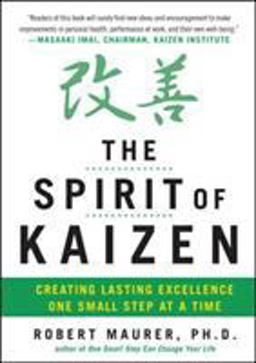 Spirit of Kaizen: Creating Lasting Excellence One Small Step at a Time  9780071796170 Front Cover
