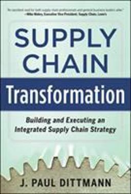 Supply Chain Transformation: Building and Executing an Integrated Supply Chain Strategy  9780071798303 Front Cover