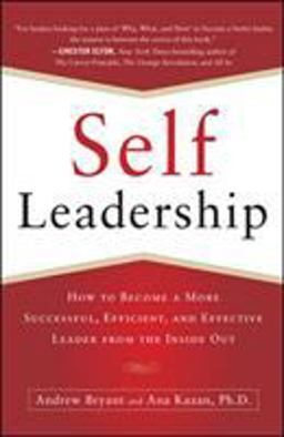 Self-Leadership: How to Become a More Successful, Efficient, and Effective Leader from the Inside Out  9780071799096 Front Cover