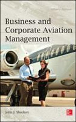 Business and Corporate Aviation Management, Second Edition 2nd 9780071801904 Front Cover