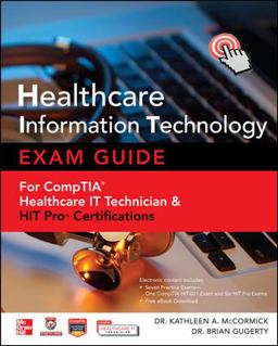 Healthcare Information Technology Exam Guide for CompTIA Healthcare IT Technician and HIT Pro Certifications  9780071802802 Front Cover