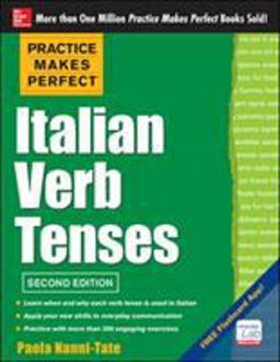 Practice Makes Perfect Italian Verb Tenses, 2nd Edition With 300 Exercises + Free Flashcard App 2nd 9780071804493 Front Cover