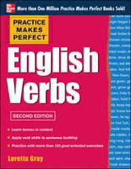 Practice Makes Perfect English Verbs, 2nd Edition
