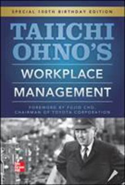 Taiichi Ohnos Workplace Management Special 100th Birthday Edition 100th 9780071808019 Front Cover
