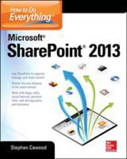 How to Do Everything Microsoft SharePoint 2013 2nd 9780071809832 Front Cover