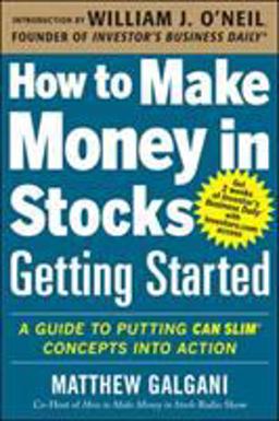 How to Make Money in Stocks Getting Started: a Guide to Putting CAN SLIM Concepts into Action  9780071810111 Front Cover