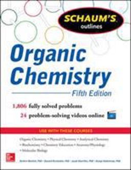 Schaum's Outline of Organic Chemistry 1,806 Solved Problems + 24 Videos 5th 9780071811118 Front Cover