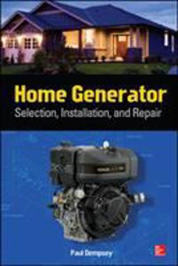 Home Generator Selection, Installation and Repair  9780071812979 Front Cover