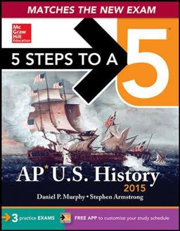 5 Steps to a 5 AP US History, 2015 Edition