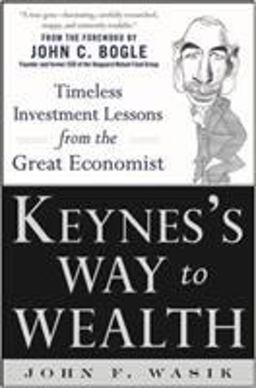 Keynes's Way to Wealth Timeless Investment Lessons from the Great Economist  9780071815475 Front Cover