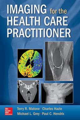 Imaging for the Health Care Practitioner  9780071818391 Front Cover