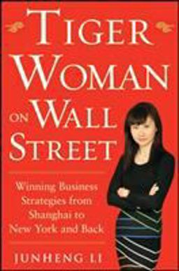 Tiger Woman on Wall Street Winning Strategies from Shanghai to New York and Back  9780071818421 Front Cover