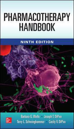 Pharmacotherapy Handbook, 9/e Pharmacotherapy Handbook, 9/e