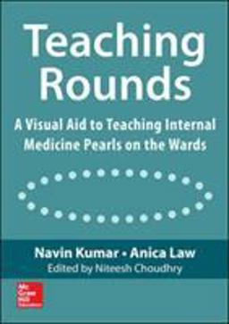 Teaching Rounds: A Visual Aid to Teaching Internal Medicine Pearls on the Wards  9780071821629 Front Cover