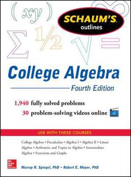 Schaum's Outline of College Algebra, 4th Edition 4th 9780071821810 Front Cover