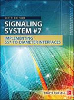 Signaling System #7, Sixth Edition 6th 9780071822145 Front Cover