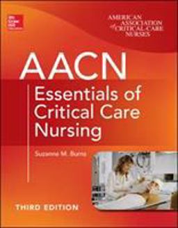 AACN Essentials of Critical Care Nursing 3rd 9780071822794 Front Cover