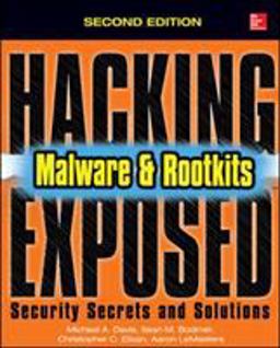 Hacking Exposed Malware & Rootkits: Security Secrets and Solutions  9780071823074 Front Cover