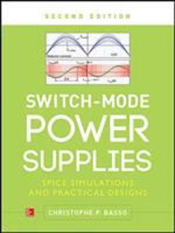 Switch-Mode Power Supplies, Second Edition SPICE Simulations and Practical Designs 2nd 9780071823463 Front Cover