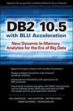 DB2 10. 5 with BLU Acceleration