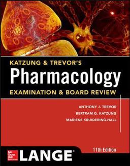 Katzung and Trevor's Pharmacology Examination and Board Review,11th Edition 11th 9780071826358 Front Cover