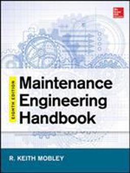 Maintenance Engineering Handbook, Eighth Edition 8th 9780071826617 Front Cover