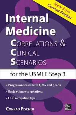Internal Medicine Correlations and Clinical Scenarios (CCS) USMLE Step 3  9780071826983 Front Cover