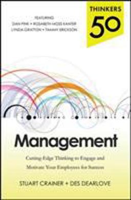 Thinkers 50 Management: Cutting Edge Thinking to Engage and Motivate Your Employees for Success