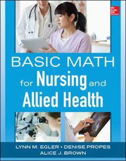 Basic Math for Nursing and Allied Health  9780071829076 Front Cover