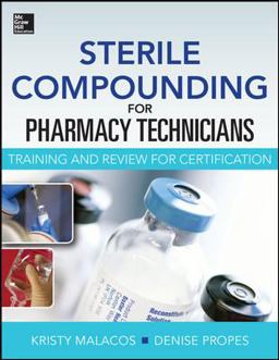 Sterile Compounding for Pharm Techs--A Text and Review for Certification  9780071830430 Front Cover
