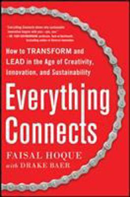 Everything Connects: How to Transform and Lead in the Age of Creativity, Innovation, and Sustainability  9780071830751 Front Cover