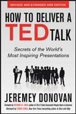 How to Deliver a TED Talk: Secrets of the World's Most Inspiring Presentations, Revised and Expanded New Edition, with a Foreword by Richard St. John and an Afterword by Simon Sinek  9780071831598 Front Cover