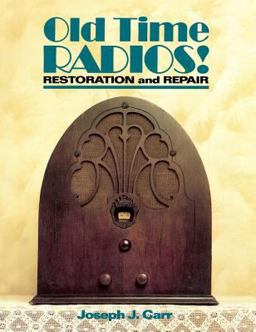 Old Time Radios Restoration and Repair  9780071832625 Front Cover