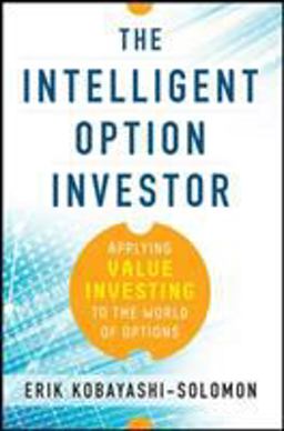 Intelligent Option Investor: Applying Value Investing to the World of Options  9780071833653 Front Cover