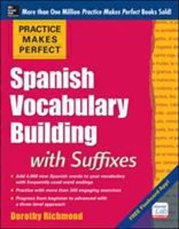 Practice Makes Perfect Spanish Vocabulary Building with Suffixes  9780071835282 Front Cover