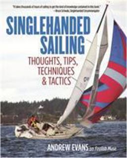 Singlehanded Sailing Thoughts, Tips, Techniques &amp; Tactics  9780071836531 Front Cover