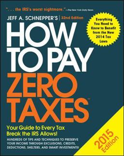 How to Pay Zero Taxes 2015: Your Guide to Every Tax Break the IRS Allows  9780071836661 Front Cover