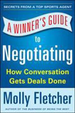 Winner's Guide to Negotiating: How Conversation Gets Deals Done  9780071838788 Front Cover