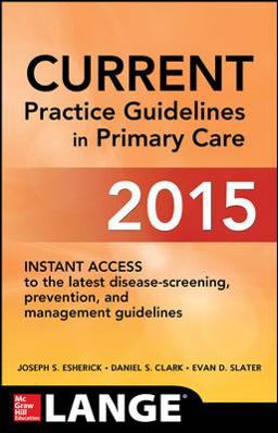 CURRENT Practice Guidelines in Primary Care 2015 13th 9780071838894 Front Cover